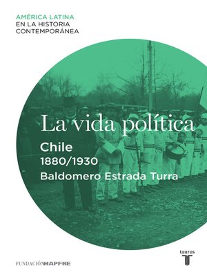 cover image of La vida política. Chile (1880-1930)
